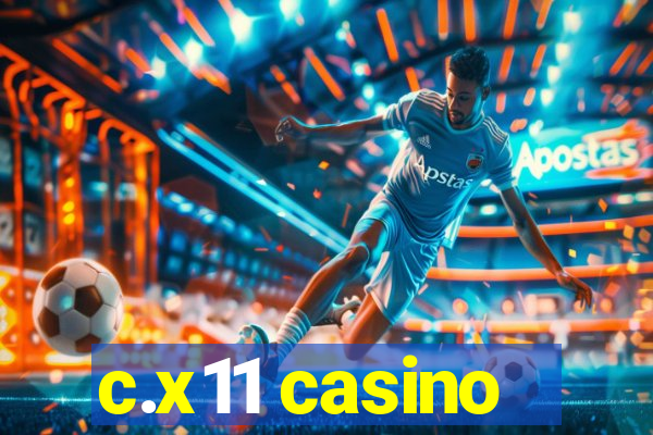 c.x11 casino